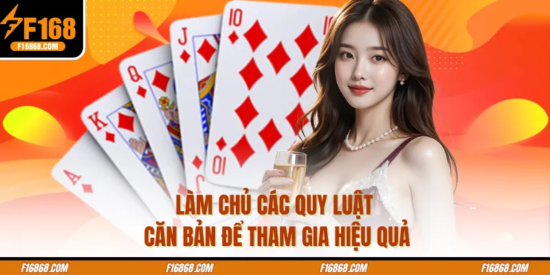 Làm chủ các quy luật căn bản để tham gia hiệu quả