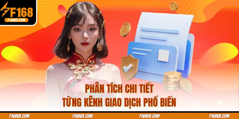 Phân tích chi tiết từng kênh giao dịch phổ biến