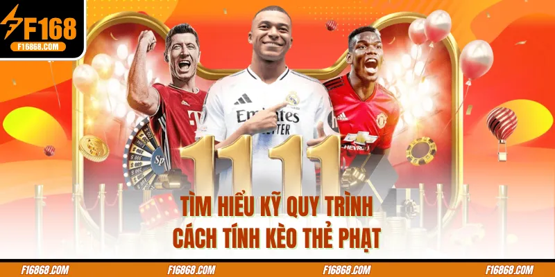 Tìm hiểu kỹ quy trình cách tính kèo thẻ phạt